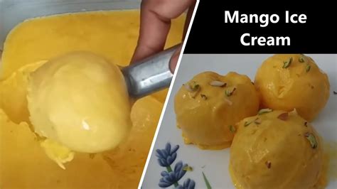 Mango Ice Cream Recipe आम की सॉफ्ट आइसक्रीम Homemade Ice Cream