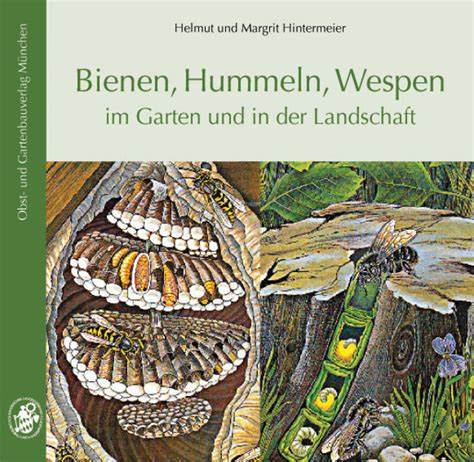 Bienen Hummeln Wespen Im Garten Und In Der Landschaft Von Helmut