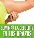 La mejor forma de acabar con la celulitis en los brazos método efectivo