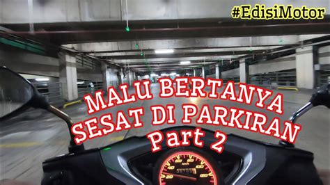 Review Parkir Mall Jakarta Part 232 Grand Indonesia Part 2 Motor