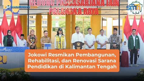 Jokowi Resmikan Pembangunan Rehabilitasi Dan Renovasi Sarana