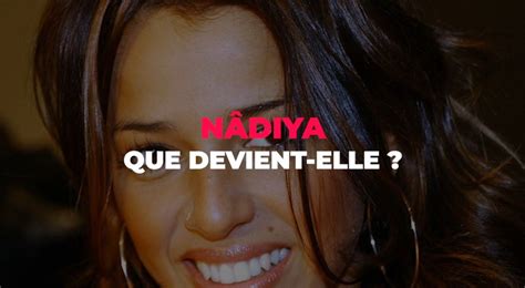 Nâdiya Que Devient La Chanteuse Vidéo Dailymotion