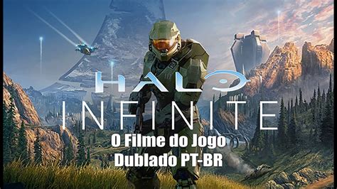 Halo Infinite O Filme Do Jogo Pt Br Todas As Cenas Cinematicas Cutscene