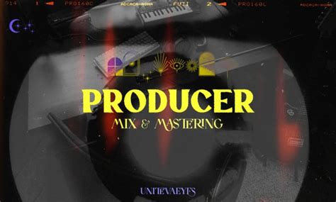 Produce Mix And Master For You By Unitevaeyes Fiverr