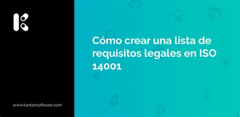 C Mo Crear Una Lista De Requisitos Legales En Iso Kantan Software