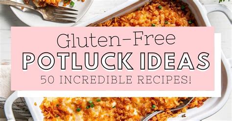 Gluten Free Potluck Ideas 50 Incredible Recipes