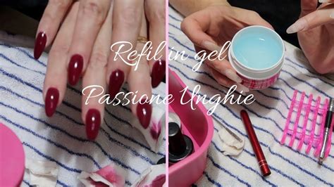 Ricostruzione Unghie Refil In Gel Passione Unghie YouTube