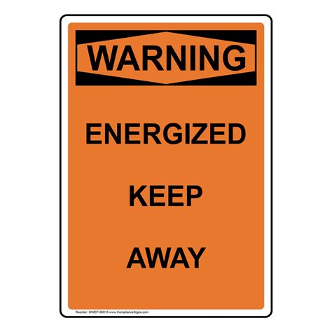 Vertical Energized Keep Away Sign Osha Warning