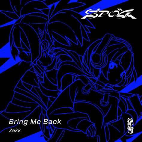 Bring Me Back Single By Zekk Spotify