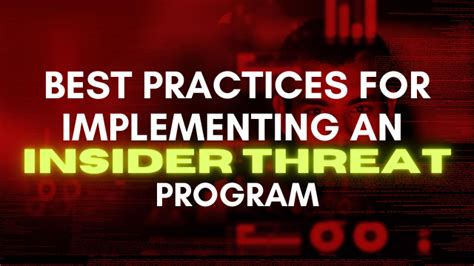 Best Practices For Implementing An Insider Threat Program