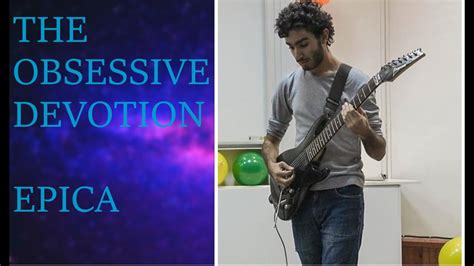 EPICA The Obsessive Devotion Guitar Cover YouTube