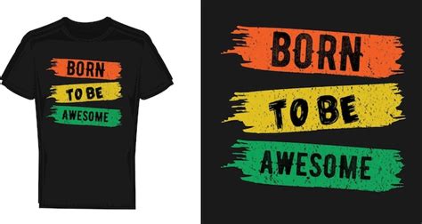 Premium Vector Born To Be Awesome Tshirt Design