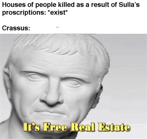 Crassus Irl R Roughromanmemes