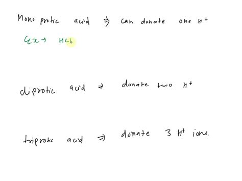 Solved Give An Example Of A Monoprotic Acid A Diprotic Acid And A Triprotic Acid