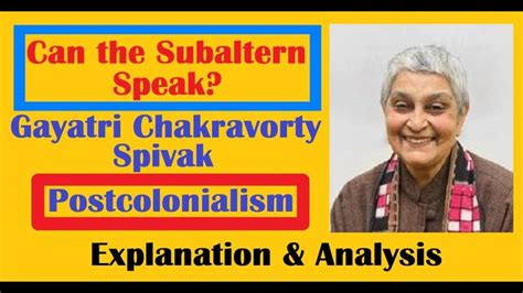 Block Meg Can The Subaltern Speak Postcolonial Theory Gayatri