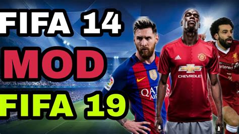 FIFA 14 MOD FIFA 19 Android Offline 900MB New Face Kits Transfers