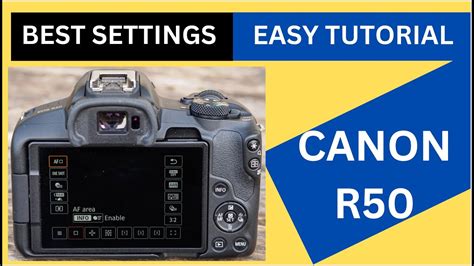 Canon R50 Easy Tutorial Best Settings For Photos Video YouTube