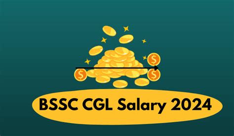 Bssc Cgl Salary Check Salary Structure Perks Benefits