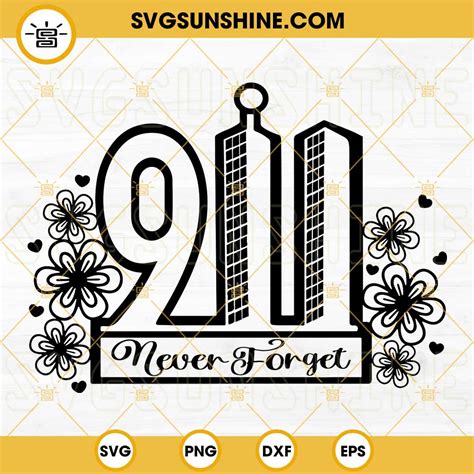 911 Svg Never Forget Svg Files For Cricut Memorial Day Svg Patriotic