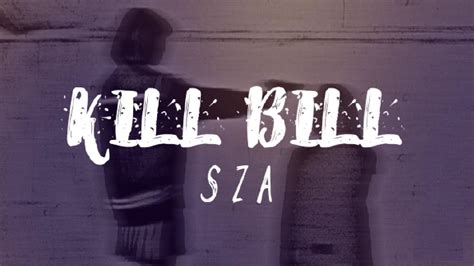 Sza Kill Bill Song Lyrics Youtube