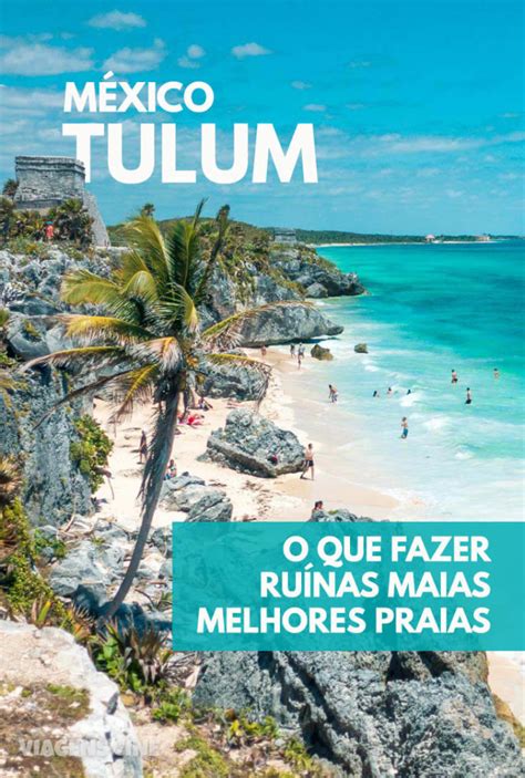 O Que Fazer Em Tulum Dicas Passeio Em Cancun M Xico