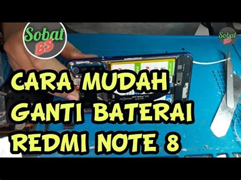 CARA GANTI BATRE BATERAI REDMI NOTE 8 YouTube