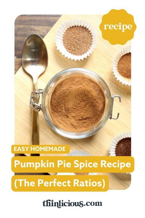 Easy Homemade Pumpkin Pie Spice Recipe The Perfect Ratios Thinlicious