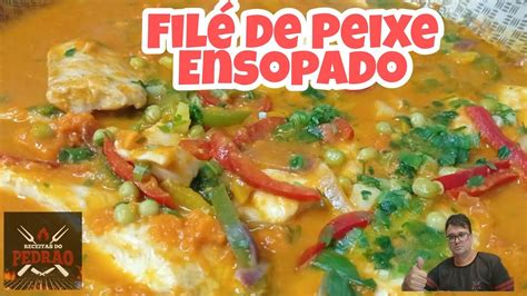 Fil De Peixe Ensopado Receitas Do Pedr O Youtube