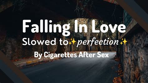 Cigarettes After Sex Falling In Love Slowed To Perfection Reverb