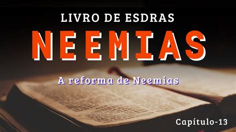 Livro de Neemias Cap 13 Bíblia Sagrada de Deus Livros da Bíblia A