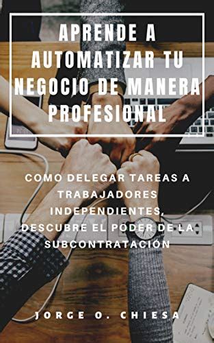 Lelivros APRENDE A AUTOMATIZAR TU NEGOCIO DE MANERA PROFESIONAL