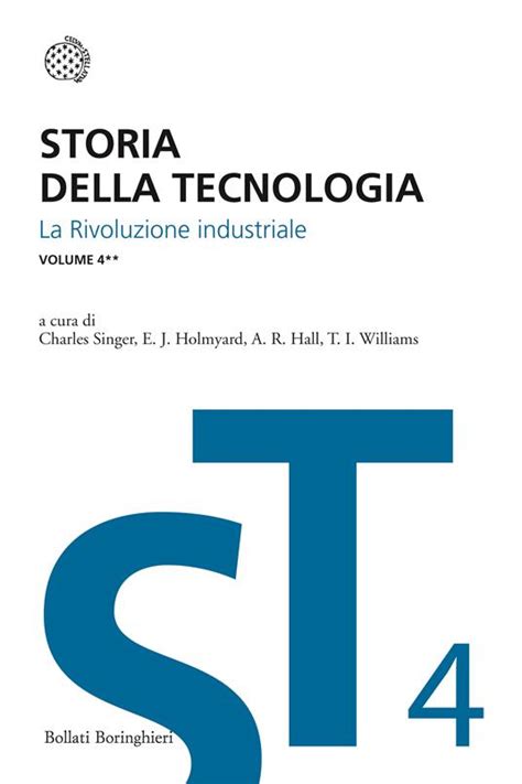 Storia Della Tecnologia Vol La Rivoluzione Industriale Libro