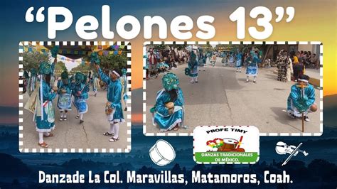 DANZAS GALEME MOSTRÓ Y PELONES 13 de Matamoros Coah cultura