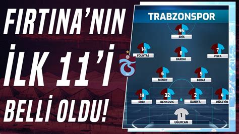 Trabzonspor un Galatasaray Karşısındaki İlk 11 Belli Oldu YouTube