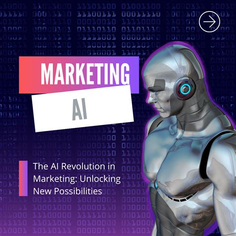 The AI Revolution in Marketing: Unlocking New Possibilities