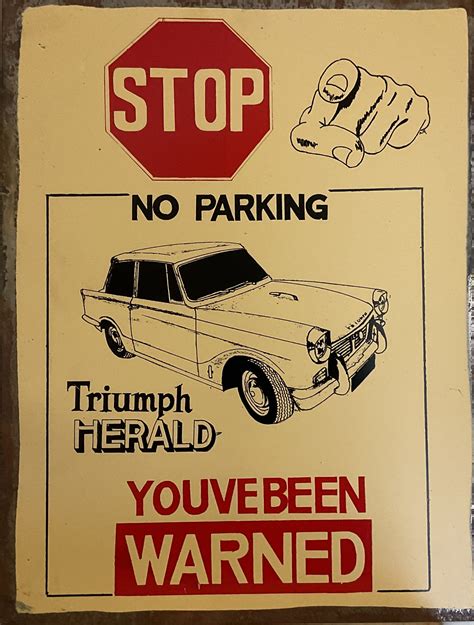 TRIUMPH HERALD NO PARKING Rusty Tin Signs