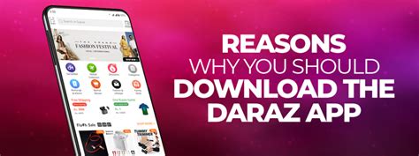 Reasons Why You Should Download the Daraz Mobile App - Daraz Blog