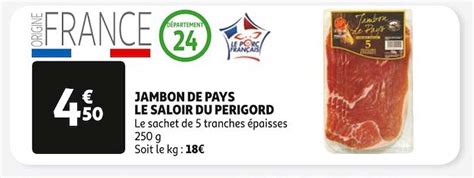 Promo Jambon De Pays Le Saloir Du P Rigord Chez Auchan Icatalogue Fr