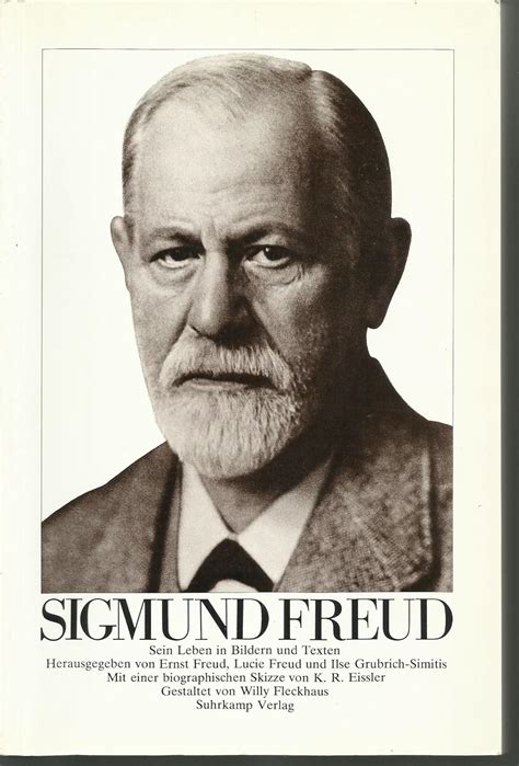 Sigmund Freud Sein Leben In Bildern Und Texten Sigmund Freud Ernst