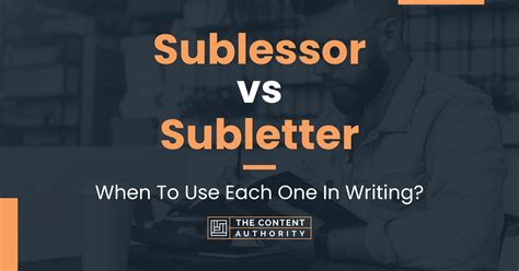 Sublessor Vs Subletter When To Use Each One In Writing