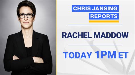 Chris Jansing Reports On Twitter Maddow Joins Chrisjansing Today