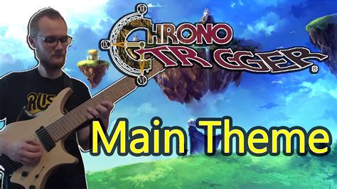 Chrono Trigger Main Theme [cover] Youtube