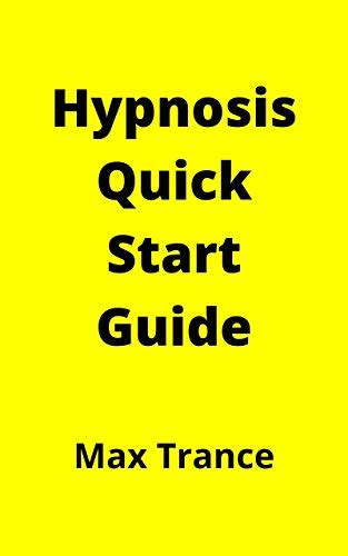 Hypnosis Quick Start Guide How To Hypnotize Someone In 23 Quick And