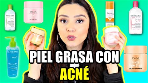 Hablemos De Los Mejores Productos De Skincare Para Piel Grasa Youtube