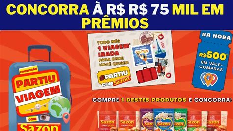 COMO PARTICIPAR Da Promoção Partiu Viagem Sazón I Concorra a R 75