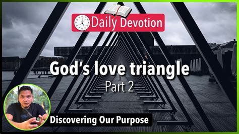 S3 Day30 God S Love Triangle Part 2 I 5am Daily Devotion Youtube