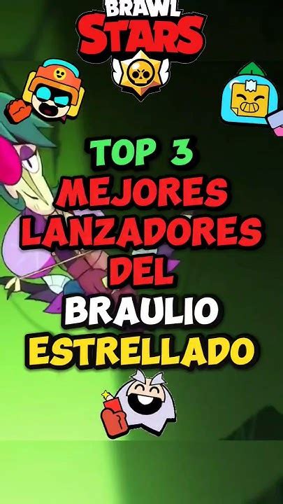 Top 3 Mejores Lanzadores Del Brawl Stars Brawlstars Supercell