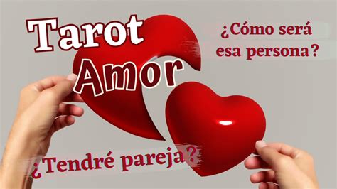 Tendré pareja Cómo será Tarot Amor Tarot Interactivo