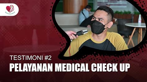 Testimoni 2 Pelayanan Medical Check Up MCU YouTube