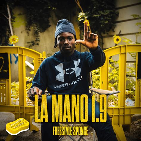 La Mano Freestyle Sponge S E Lyrics Genius Lyrics